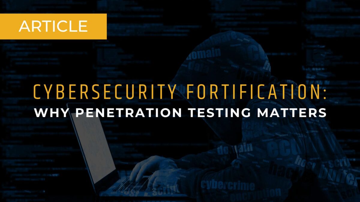 Why Penetration Testing Matters